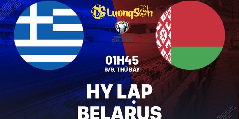 Hy Lạp vs Belarus: Dự Đoán Kèo Đỉnh Cao 01h45, 6/9/2025